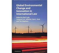 Global Environmental Change And Innovation In International Law