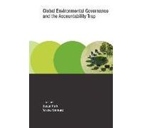 Global Environmental Governance And The Accountability Trap