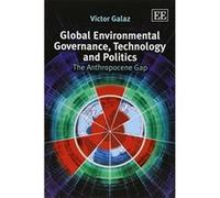Global Environmental Governance, Technology And Politics
