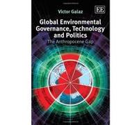 Global Environmental Governance, Technology And Politics