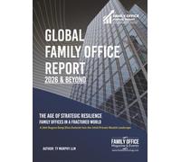 Global Family Office Report 2026 & beyond: A 360-Degree Deep Dive Outlook into the 2026 Private Wealth Landscape