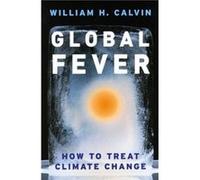 Global Fever by William H. Calvin Hardcover Book William H. Calvin (Auteur)