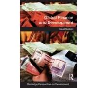 Global Finance and Development, Routledge Perspectives on Development David Hudson (Auteur)