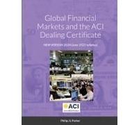 Global Financial Markets And The Aci Dealing Certificate
