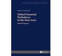 Global Financial Turbulence in the Euro Area (Studies in Politics, Security and Society) - [Version Originale] Inconnu (Auteur)
