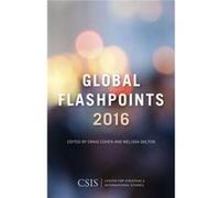 Global Flashpoints 2016: Crisis And Opportunity (Csis Reports) (Paperback) Craig Cohen, Melissa Dalton, John Hamre (Auteur)