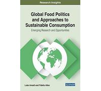 Global Food Politics And Approaches To Sustainable Consumption