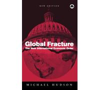 Global Fracture - New Edition: The New International Economic Order