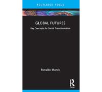 Avenirs mondiaux – Concepts clés pour la transformation sociale – Routledge