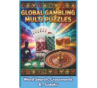 Global Gambling Multi Puzzles: Word Search, Crosswords & Sudoku: Hit the Jackpot of Fun Crosswords, Word Searches, and Sudoku in a 6 x 9 Travel Size. ... lovers looking for hours of entertainment.