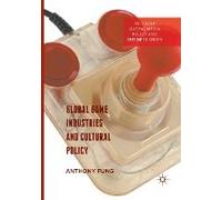 Global Game Industries And Cultural Policy