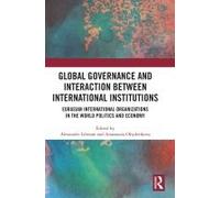 Global Governance And Interaction Between International Institutions