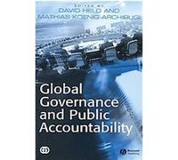 Global Governance And Public Accountability Miliband Conference on Global Governance, David Held, Mathias Koenig-Archibugi (Auteur)
