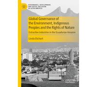 Global Governance Of The Environment, Indigenous Peoples And The Rights Of Nature