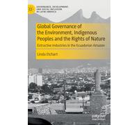 Global Governance Of The Environment, Indigenous Peoples And The Rights Of Nature