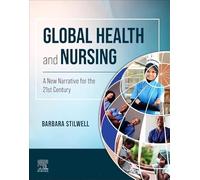 Global Health and Nursing: A New Narrative for the 21st Century
