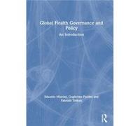Global Health Governance and Policy - Tediosi Fabrizio Swiss Tropical and Public Health Institute Switzerland - Taylor amp Francis Inc - Livre en Anglais Tediosi Fabrizio Swiss Tropical and Public Hea