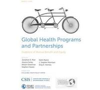 Global Health Programs and Partnerships by King K. Holmes Jessica Farley Allison Osterman Stephen E. Hawes Keith Martin Stephen J. Morrison King K. Holmes (Auteur)