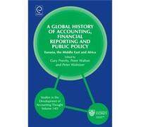 Global History of Accounting Financial Reporting and Public Policy Gary J Previts, Peter Walton, Peter Wolnizer (Auteur)