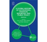 Global History of Accounting Financial Reporting and Public Policy Global History of Accounting Financial Reporting and Public Policy (Auteur)