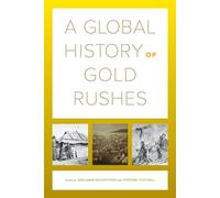 Global History of Gold Rushes