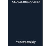 GLOBAL HR MANAGER: Journal, Notes, Ideas, Actions, Priorities, Checklists, Log | Tool for Daily Goal Setting Tracker | Time Management | Performance Reviews | Project Office Book Gifts for Meetings