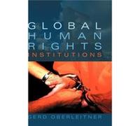Global Human Rights Institutions by Gerd University of Graz Oberleitner Gerd Oberleitner (Auteur)