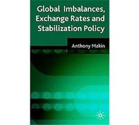 Global Imbalances, Exchange Rates and Stabilization Policy Anthony John Makin (Auteur)