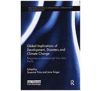 Global Implications Of Development, Disasters And Climate Change
