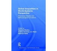 Global Inequalities in World-Systems Perspective - [Version Originale] Manuela Boatca, Andrea Komlosy, Hans - Heinrich Nolte, (Auteur)