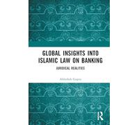 Global Insights into Islamic Law on Banking: Juridical Realities