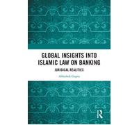 Global Insights into Islamic Law on Banking Juridical Realities - Abhishek Gupta - Routledge - ebook (ePub) - Livre