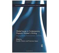 Global Issues In Contemporary Hispanic Women's Writing