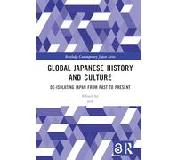 Global Japanese History and Culture: De-isolating Japan from Past to Present