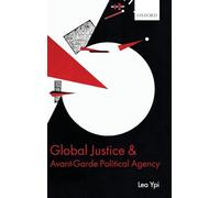 Global Justice and Avant-Garde Political Agency
