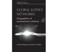 Global Justice Networks by Andrew Cumbers Paul Routledge, Andrew D Cumbers (Auteur)