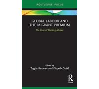 Global Labour and the Migrant Premium – Routledge