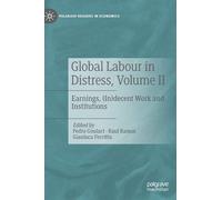 Global Labour In Distress, Volume Ii