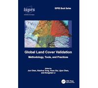 Global Land Cover Validation: Methodology, Tools, and Practices