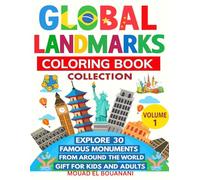 Global Landmarks Coloring Book Collection - Volume 1: Explore 30 Famous Monuments from Around the World Gift for Kids and Adults