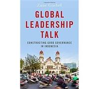 Global Leadership Talk - Goebel Zane Associate Professor of Indonesian and Applied Linguistics Associate Professor of Indonesian and Applied Linguistics U Goebel Zane Associate Professor of Indonesian