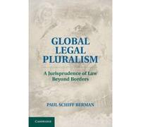 Global Legal Pluralism - [Version Originale] Paul Schiff Berman (Auteur)