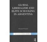 Global Liberalism And Elite Schooling In Argentina