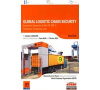 Global logistic chain security Economic Impacts of the US 100% . Container Scanning Law - Frédéric Carluer - Ems Management Et Societes - broché - Etude