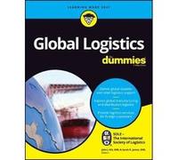 Global Logistics For Dummies by SOLE The International Society of Logistics Sole (Auteur)