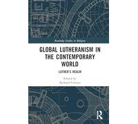 Global Lutheranism in the Contemporary World