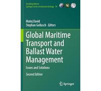 Global Maritime Transport and Ballast Water Management: Issues and Solutions