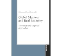 Global Markets and Real Economy: Theoretical and Empirical Approaches
