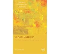 Global Marriage, Migration, Minorities and Citizenship Series Lucy Williams (Auteur)