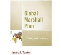 Global Marshall Plan by James A. Yunker James A. Yunker (Auteur)